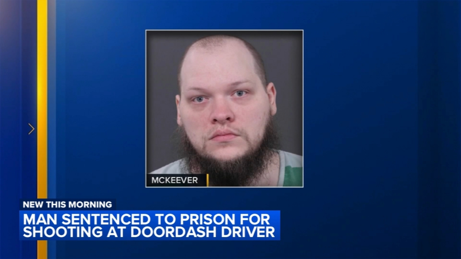 Bucks County man allegedly upset over long DoorDash delivery time sentenced to prison for shooting at driver