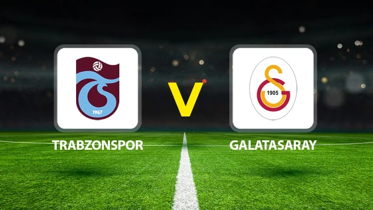 Canlı Anlatım: Trabzonspor Galatasaray (Süper Lig maçı) Canlı Anlatım: Trabzonspor Galatasaray (Süper Lig maçı)