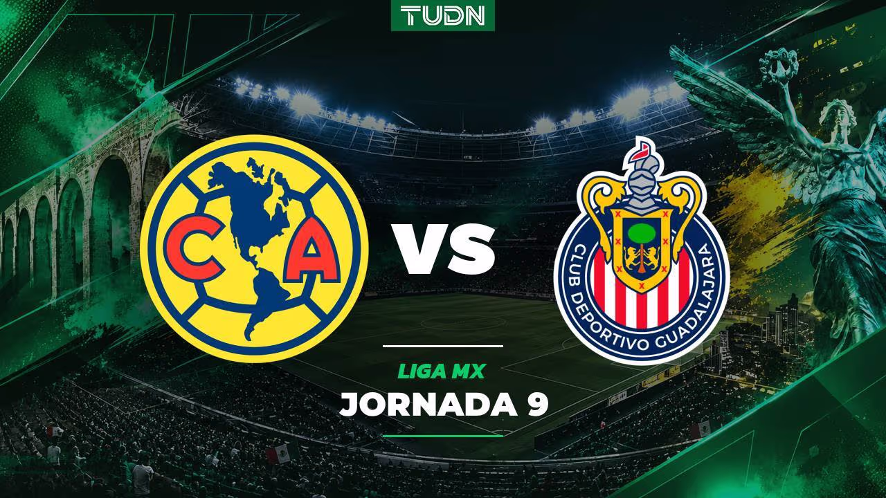 América vs. Chivas: A qué hora y dónde ver el partido de la Jornada 9 de la Liga MX Apertura 2026 | TUDN Liga MX